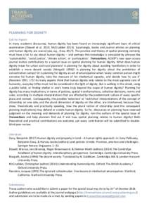 PLANNING FOR DIGNITY Call for Papers In many academic discourses, human dignity has been found an increasingly significant topic of critical examination (Düwell et al. 2014; McCruddenSurprisingly, books and jour