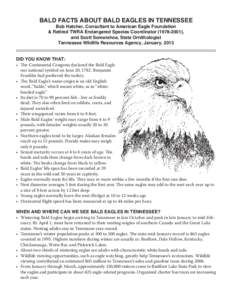 BALD FACTS ABOUT BALD EAGLES IN TENNESSEE Bob Hatcher, Consultant to American Eagle Foundation & Retired TWRA Endangered Species Coordinator[removed]), and Scott Somershoe, State Ornithologist Tennessee Wildlife Resour