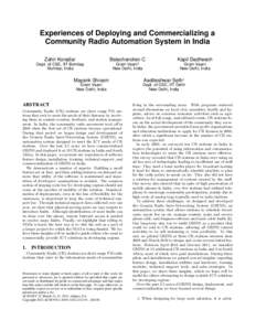 Experiences of Deploying and Commercializing a Community Radio Automation System in India Balachandran C Zahir Koradia§ Dept. of CSE, IIT Bombay