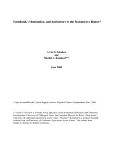 Far mland, Ur banization, and Agr icultur e in the Sacr amento Region*  Alvin D. Sokolow and Nicolai V. Kuminoff**
