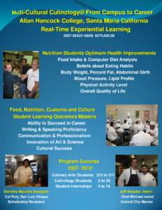 Multi-Cultural  Culinology® From Campus to Career Allan Hancock College, Santa Maria California Real-Time Experiential Learning[removed] $275,000.00