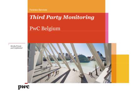 Forensic Services  Third Party Monitoring PwC Belgium  Strictly Private