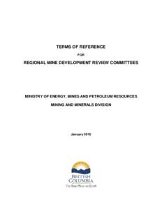 TERMS OF REFERENCE FOR REGIONAL MINE DEVELOPMENT REVIEW COMMITTEES  MINISTRY OF ENERGY, MINES AND PETROLEUM RESOURCES