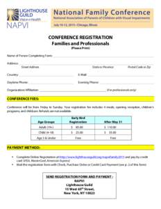 CONFERENCE REGISTRATION Families and Professionals (Please Print) Name of Person Completing Form: Address: Street Address