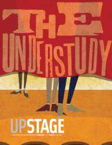 UPSTAGE A Publication of the Education Department at RoundaboutTheatreCompany UP  FALL 2009