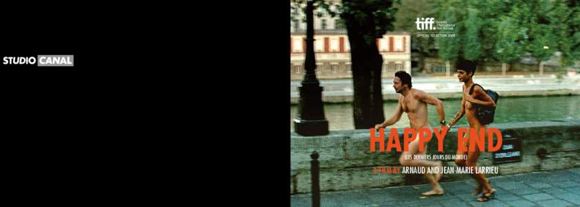 HAPPY END (LES DERNIERS JOURS DU MONDE) A film by Arnaud and Jean-Marie Larrieu  Soudaine Compagnie presents