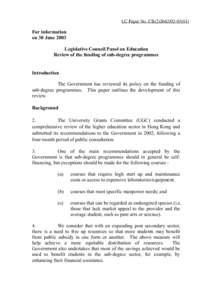 LC Paper No. CB[removed])  For information on 30 June 2003 Legislative Council Panel on Education Review of the funding of sub-degree programmes