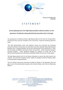Brussels, 01 October[removed]STATEMENT by the Spokesperson of EU High Representative Catherine Ashton on the placement of obstacles along administrative boundary lines in Georgia