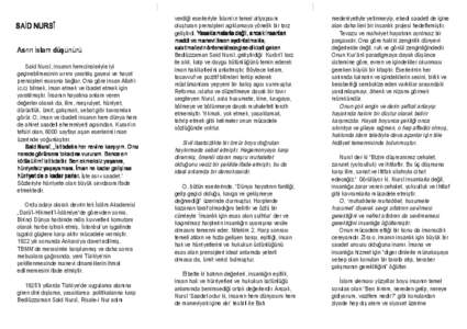 SAXD NURSÎ Asrin xslam düäünürü Saxd Nursî, xnsanin hemcxnslerxyle xyx geçxnebxlmesxnxn sirrini yaratiliä gayesx ve hayat prensxplerx esasina bawlar. Ona göre xnsan Allah’i (c.c) bxlmek, xman etmek ve xbadet 