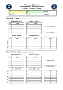 7m Throws - Official Form Jets de sept mètres - Formulaire Officiel 7m-Werfen - Offizielles Formular A:  B: