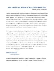 State Takeover Not Working for New Orleans -High Schools  Dr. Barbara Ferguson (OctoberThe 2005 Louisiana Legislature expanded the powers of the Board of Elementary and Secondary Education (BESE) for the purpose o