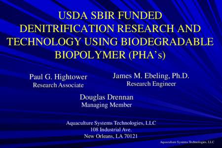 USDA SBIR FUNDED DENITRIFICATION RESEARCH AND TECHNOLOGY USING BIODEGRADABLE BIOPOLYMER (PHA’s) Paul G. Hightower