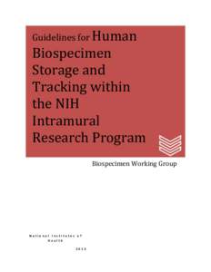 Biobanks / Biological specimen / Science / Cancer research / Research ethics / NIH Intramural Research Program / Human subject research / Cooperative Human Tissue Network / National Disease Research Interchange / National Institutes of Health / Medicine / Research