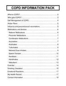 COPD INFORMATION PACK What is COPD? ............................................................................. 2 Who gets COPD? .......................................................................... 3 Self Managem
