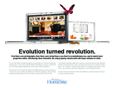 Evolution turned revolution.  First there were photographs, then there were virtual tours, now there’s a revolutionary new way to market your
