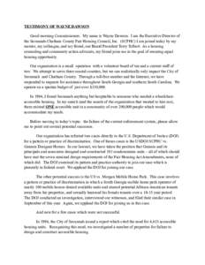 TESTIMONY OF WAYNE DAWSON Good morning Commissioners. My name is Wayne Dawson. I am the Executive Director of the Savannah-Chatham County Fair Housing Council, Inc. (SCFHC) I am joined today by my mentor, my colleague, a