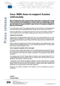 Press release  Iran: MEPs keen to support Iranian civil society MEPs underlined their wish to support Iranian civil society at a meeting of the Foreign Affairs Committee and the Delegation for relations with Iran on Wedn