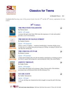 Classics for Teens by Elizabeth Weaver[removed]A selective list featuring some of the greatest books from the 19th and the 20th century, appropriate for teen