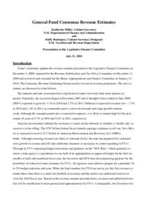 General Fund Consensus Revenue Estimates Katherine Miller, Cabinet Secretary N.M. Department of Finance and Administration and Duffy Rodriguez, Cabinet Secretary Designate N.M. Taxation and Revenue Department