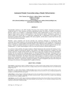 Interservice/Industry Training, Simulation, and Education Conference (I/ITSEC[removed]Automated Shader Generation using a Shader Infrastructure Chris Coleman, Kevin Harris, Anthony Hinton, Anton Ephanov MultiGen-Paradigm 