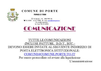 COMUNE DI PORTE PROVINCIA DI TORINO  Via Nazionale n[removed]PORTE (TO)  [removed]Fax[removed]  E-mail: [removed] Pec: [removed] Cod. Fiscale P.IVA[removed]