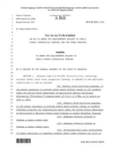 Stricken language would be deleted from and underlined language would be added to present law. Act 1220 of the Regular Session 1 State of Arkansas