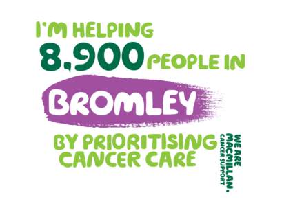 I’m helping people in 8,900  bromley