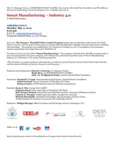 The U.S. Embassy Vienna, AUSSENWIRTSCHAFT AUSTRIA, the Austrian Marshall Plan Foundation and The Office of Science and Technology Austria Washington, D.C. cordially invite you to Smart Manufacturing – Industry 4.0 A Pa