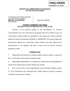 FINAL ORDER EFFECTIVE: [removed]BEFORE THE COMMISSIONER OF INSURANCE OF THE STATE OF KANSAS  In the Matter of the Kansas Resident