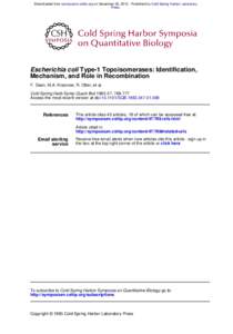 Downloaded from symposium.cshlp.org on December 20, Published by Cold Spring Harbor Laboratory Press Escherichia coli Type-1 Topoisomerases: Identification, Mechanism, and Role in Recombination F. Dean, M.A. Krasn