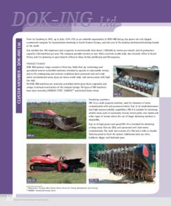 CLUSTER MEMBER - DOK-ING Ltd.  From its founding in 1991, up to date, DOK-ING, as an umbrella organisation of DOK-ING Group, has grown into the biggest commercial company for humanitarian demining in South-Eastern Europe