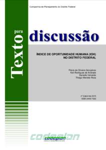 ÍNDICE DE OPORTUNIDADE HUMANA (IOH) NO DISTRITO FEDERAL Flávio de Oliveira Gonçalves Keli Rodrigues de Andrade Danielle Valverde