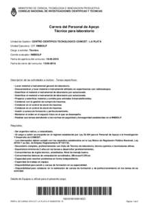 MINISTERIO DE CIENCIA, TECNOLOGIA E INNOVACION PRODUCTIVA CONSEJO NACIONAL DE INVESTIGACIONES CIENTIFICAS Y TECNICAS Carrera del Personal de Apoyo Técnico para laboratorio Unidad de Gestión: CENTRO CIENTIFICO TECNOLOGI