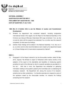 NATIONAL ASSEMBLY QUESTION FOR WRITTEN REPLY PARLIAMENTARY QUESTION NO.: 1860 DATE OF QUESTION: 27 JULY[removed]Mrs D A Schäfer (DA) to ask the Minister of Justice and Constitutional