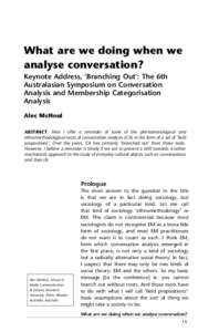 What are we doing when we analyse conversation? Keynote Address, ‘Branching Out’: The 6th Australasian Symposium on Conversation Analysis and Membership Categorisation Analysis