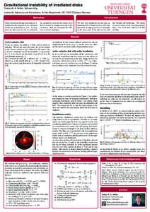 Gravitational instability of irradiated disks Tobias W. A. Müller, Wilhelm Kley Institute for Astronomy and Astrophysics, Auf der Morgenstelle 10C, 72076 Tübingen, Germany Conclusions