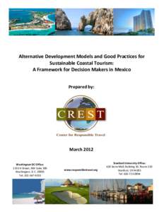 Alternative Development Models and Good Practices for Sustainable Coastal Tourism: A Framework for Decision Makers in Mexico Prepared by:  March 2012