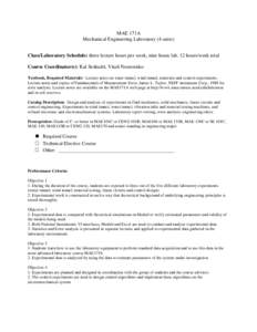 MAE 171A Mechanical Engineering Laboratory (4 units) Class/Laboratory Schedule: three lecture hours per week, nine hours lab. 12 hours/week total Course Coordinator(s): Kal Seshadri, Vitali Nesterenko Textbook, Required 