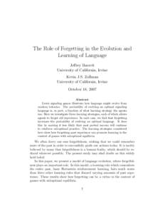 The Role of Forgetting in the Evolution and Learning of Language Jeffrey Barrett University of California, Irvine Kevin J.S. Zollman University of California, Irvine