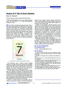 Book and Media Review pubs.acs.org/jchemeduc Review of A Tale of Seven Elements Robert E. Buntrock* Buntrock Associates, Orono, Maine 04473, United States