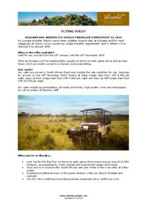 FLYING SOLO? ULUSABA HAS WAIVED ITS SINGLE TRAVELLER SUPPLEMENT IN 2015 As a single traveller there’s never been a better time to stay at Ulusaba and for most