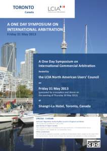 TORONTO Canada A ONE DAY SYMPOSIUM ON INTERNATIONAL ARBITRATION Friday 31 May 2013