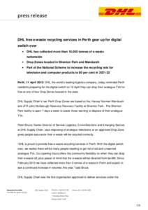 press release  DHL free e-waste recycling services in Perth gear up for digital switch over •