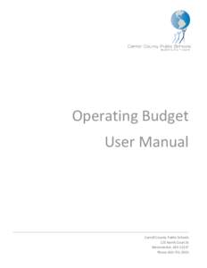 Operating Budget User Manual Carroll County Public Schools 125 North Court St Westminster, MD 21157