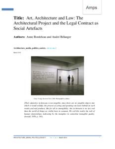 1  Title: Art, Architecture and Law: The Architectural Project and the Legal Contract as Social Artefacts Authors: Anne Bordeleau and André Bélanger