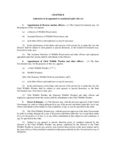 CHAPTER II Authorities to be appointed or constituted under this Act 3. Appointment of Director another officers.– (1) The Central Government may, for the purposes of this Act appoint (a)