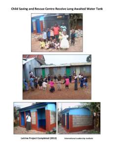 Child Saving and Rescue Centre Receive Long Awaited Water Tank  Latrine Project CompletedInternational Leadership Institute