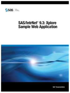 SAS/IntrNet 9.3: Xplore Sample Web Application ® SAS® Documentation