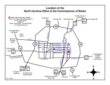 Location of the North Carolina Office of the Commissioner of Banks Office of the Commissioner of Banks Corner of W. Edenton St. and Harrington St. 316 W. Edenton Street Raleigh, NC