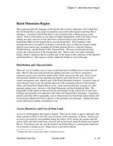 Chapter 3: Baird Mountains Region  Baird Mountains Region This region includes the drainages of the Squirrel River and its tributaries, all of which flow into the Kobuk River, and a large mountainous area north of the Sq